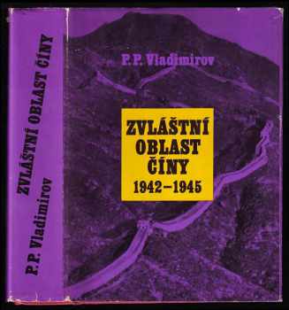 Petr Parfjonovič Vladimirov: Zvláštní oblast Číny 1942-1945