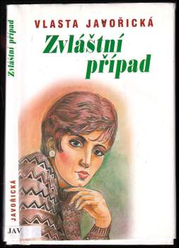 Vlasta Javořická: Zvláštní případ