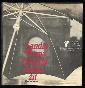 Zvláštní radost žít : výbor z lyriky - Sandro Penna (1986, Československý spisovatel) - ID: 750836
