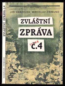 Zvláštní zpráva č. 4 - Miroslav Zikmund, Jiří Hanzelka (1990, Lidové nakladatelství) - ID: 486064