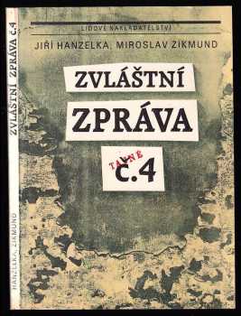 Miroslav Zikmund: Zvláštní zpráva č 4.