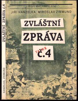 Zvláštní zpráva č. 4 - Miroslav Zikmund, Jiří Hanzelka (1990, Lidové nakladatelství) - ID: 828716