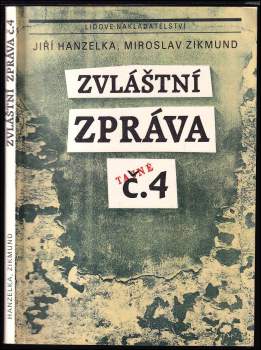 Zvláštní zpráva č. 4 - Miroslav Zikmund, Jiří Hanzelka (1990, Lidové nakladatelství) - ID: 837988
