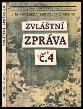 Zvláštní zpráva č. 4 - Miroslav Zikmund, Jiří Hanzelka (1990, Lidové nakladatelství) - ID: 840541