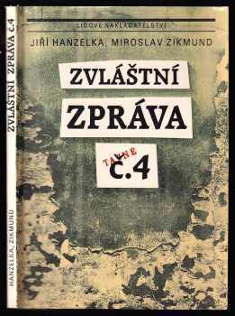 Zvláštní zpráva č. 4 - Miroslav Zikmund, Jiří Hanzelka (1990, Lidové nakladatelství) - ID: 778921
