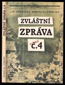 Zvláštní zpráva č. 4 - Miroslav Zikmund, Jiří Hanzelka (1990, Lidové nakladatelství) - ID: 842402