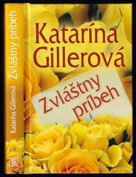 Katarína Gillerová-Brezníková: Zvláštny príbeh