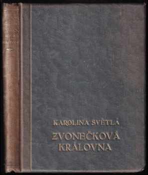 Karolina Světlá: Zvonečková královna