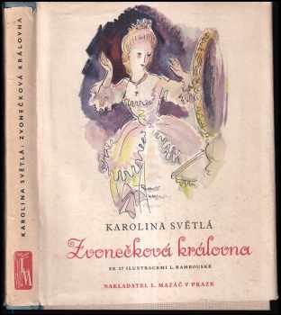 Zvonečková královna : zapomenutý příběh pražský - Karolina Světlá (1941, L. Mazáč) - ID: 302387