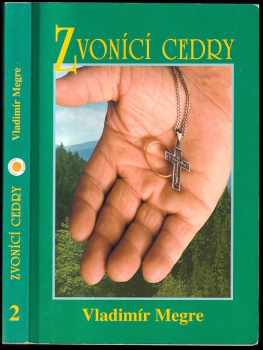Zvonící cedry Ruska : Kniha druhá - Vladimir Megre (2001, Valentýna Lymarenko-Novodarská)