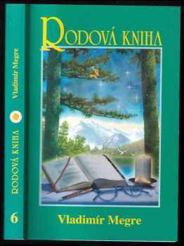 Zvonící cedry Ruska : Kniha šestá - Rodová kniha - Vladimir Megre (2004, Valentýna Lymarenko-Novodarská) - ID: 615316