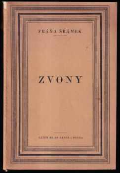 Zvony : hra o třech dějstvích - Fráňa Šrámek (1921, Zátiší, knihy srdce i ducha) - ID: 215828