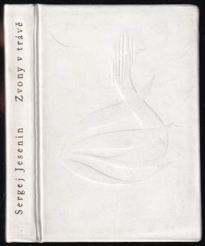 Sergej Aleksandrovič Jesenin: Zvony v trávě