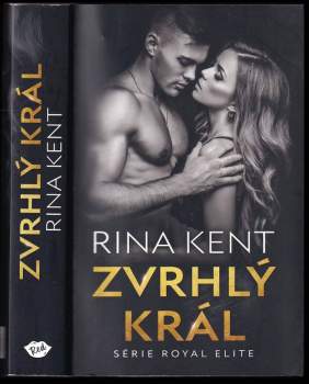 Rina Kent: Zvrhlý král