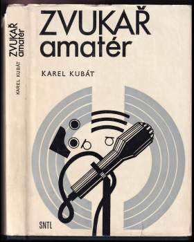 Karel Kubát: Zvukař amatér