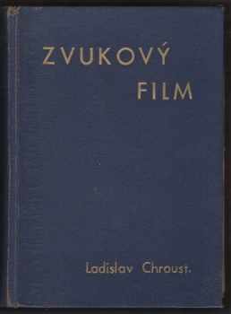 Julius Strnad: Zvukový film : Theorie a praxe reprodukčních soustav : Zvukový film a jeho obsluha