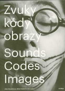 Zvuky, kódy, obrazy