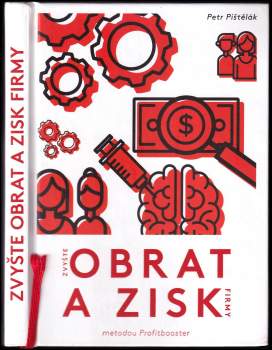 Petr Pistelak: Zvyšte obrat a zisk firmy