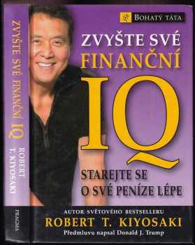 Zvyšte své finanční IQ : starejte se o své peníze lépe