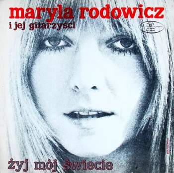 Maryla Rodowicz I Jej Gitarzyści: Żyj Mój Świecie